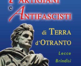Oggi a Martano presentazione del libro “Partigiani e Antifascisti”