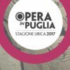 "Opera In Puglia" Stagione Lirica 2017